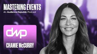 Mastering Events Episode #1: Chamie McCurry (Danny Wimmer Presents)