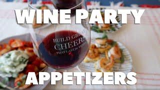 Quick & Easy WINE Party Appetizers