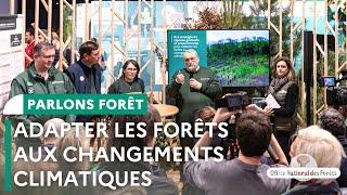 L'adaptation des forêts aux dérèglements climatiques