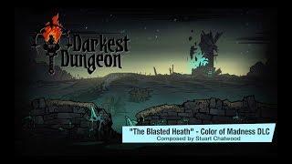 Darkest Dungeon OST - Color of Madness "The Blasted Heath" (2018) HQ Official