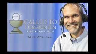 Called to Communion - March 6th, 2025 - with Dr. David Anders