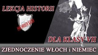 Zjednoczenie Włoch i Niemiec - Lekcje historii pod ostrym kątem - Klasa 7