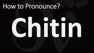 How to Pronounce Chitin? (CORRECTLY)