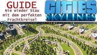 Cities Skylines | Nie wieder Stau mit dem perfekten Frachtkreisel | Guide