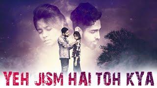 Ye-Jism-Hai-To-Kya-ROSHAN-RAJPUT