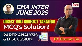 Direct and Indirect Taxation MCQ's Solution! | CMA Inter June 2025 Answer Key & Analysis! 