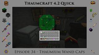 Thaumcraft Quick 4.2 E34 - Thaumium Wand Caps