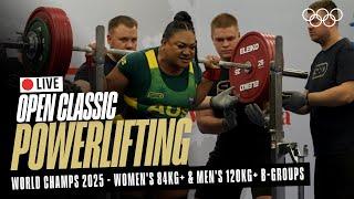  LIVE Powerlifting | Women's 84kg+ & Men's 120kg+ B-Groups | World Classic Open Championships