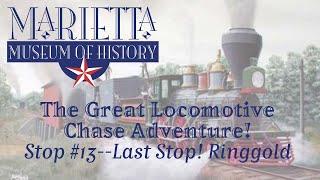 Great Locomotive Chase Adventure stop #13: Ringgold, GA