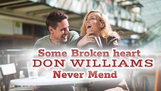 Don Williams_Some Broken Heart Never Mend Official Lyrics @Saminash.