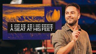 A SEAT AT HIS FEET | PASTOR LUKE LEZON