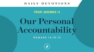 Our Personal Accountability – Daily Devotional