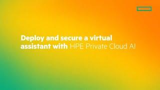 Deploy and Secure a Virtual Assistant with HPE Private Cloud AI