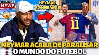 URGENTE! NEYMAR ACABA DE PARALISAR O MUNDO DO FUTEBOL! NINGUÉM ESPERAVA ISSO! NOTÍCIAS DO BARCELONA