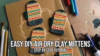 HOW TO MAKE CHRISTMAS MITTENS ORNAMENTS FROM AIR DRY CLAY | DIY Project