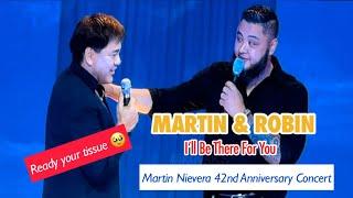 Martin & Robin Nievera | I’ll Be There For You | Ready Your Tissue 