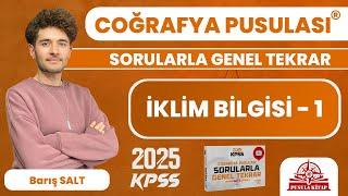 2025 KPSS Coğrafya Pusulası - İklim Bilgisi - 1 - Barış SALT