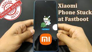 Fastboot Mode Issues? Xiaomi Phone Stuck at Fastboot Issue | Best Tutorial | Android Data Recovery