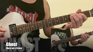 Ghost: Mary On A Cross - Guitar Cover