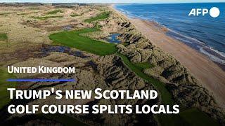 Trump's Scottish Links: An exclusive look at the new golf course splitting locals | AFP