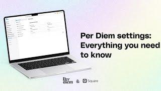 Complete Per Diem Settings Guide: Sync Square POS, Fees, and More