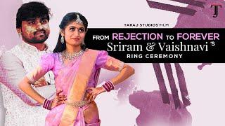 From Rejection to Forever: Sriram & Vaishnavi's Ring Ceremony | Taraj Studios Film | 2024