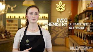 EVOO Chemistry: Oleic Acid and Heart Health