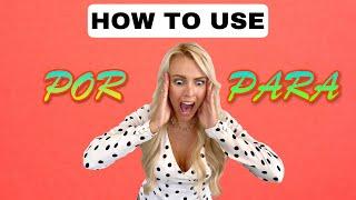 When to use POR or PARA - NO MORE CONFUSION!