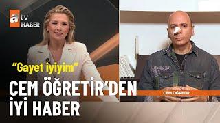 Cem Öğretir: Gayet iyiyim  - atv Ana Haber 10 Ekim 2024