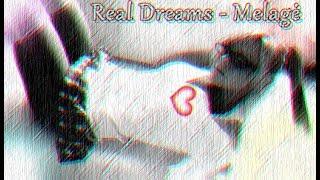 Real Dreams - Melage