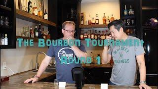 The Bourbon Tournament Round 1