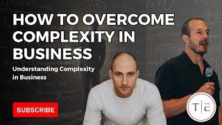 How To Overcome Complexity in Business