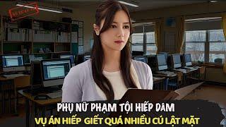 Vụ Án Hiếp Dâm Kỳ Lạ Khi Hung Thủ Là Phụ Nữ | Hồ Sơ Kỳ Án