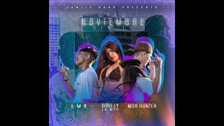 LMK x MDR Hunter - Otro Noviembre Sin Ti ft. Brilly la MVP (Video Oficial)