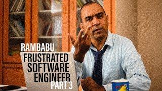 Frustrated Software engineer 3| Rambabu| Monologue