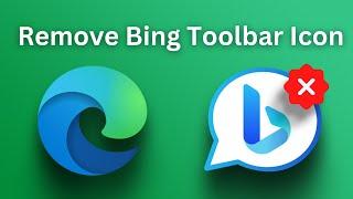 How to Remove Microsoft Edge Bing Icon || Remove Discover Bing Toolbar