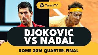 Novak Djokovic vs Rafael Nadal THRILLER | Rome 2016 Quarter-Final Highlights