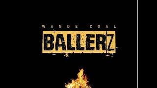 Wande Coal   Ballerz Prod  Maleek Berry OFFICIAL AUDIO 2016