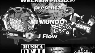 J-Flow - Mi Mundo Welkem Records-(Concurso Talento Emergente)