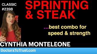 CYNTHIA MONTELEONE | SPRINTING & STEAK   …best combo for speed & strength