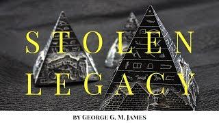 Stolen Legacy by George G. M. James (Full Audiobook)