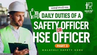 DAILY DUTIES OF A SAFETY OFFICER OR HSE OFFICER - PART 3
