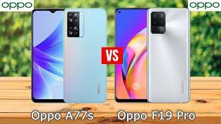 Oppo A77s vs Oppo F19 Pro Comparison