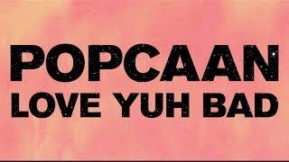 Popcaan - Love Yuh Bad (Produced by Dre Skull) - OFFICIAL LYRIC VIDEO