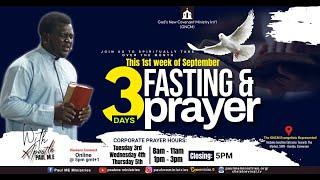 (DAY 3) SEPTEMBER FASTING AND PRAYER WITH APOSTLE PAUL M.E (05/09/2024)