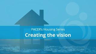 Housing: Creating the vision