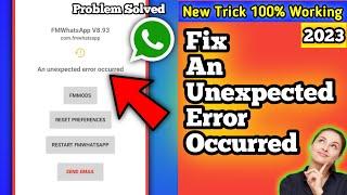 Fix An Unexpected Error Occurred On GB Yo FMwhatsapp | Problem Solved Permanently