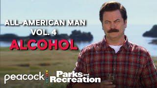 How to be an All-American Man with Ron Swanson: ALCOHOL