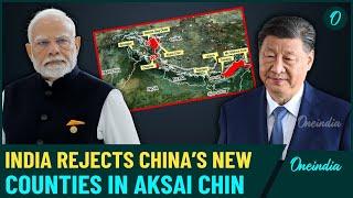 India Slams China’s Move to Create New Counties in Aksai Chin: Escalating Territorial Disputes