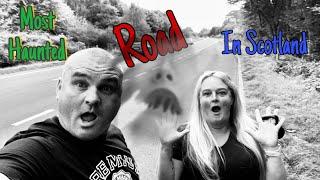 The Most Haunted Road In Scotland